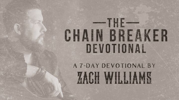 The Chain Breaker Devotional By Zach Williams