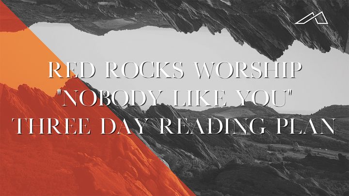 Nobody Like You From Red Rocks Worship