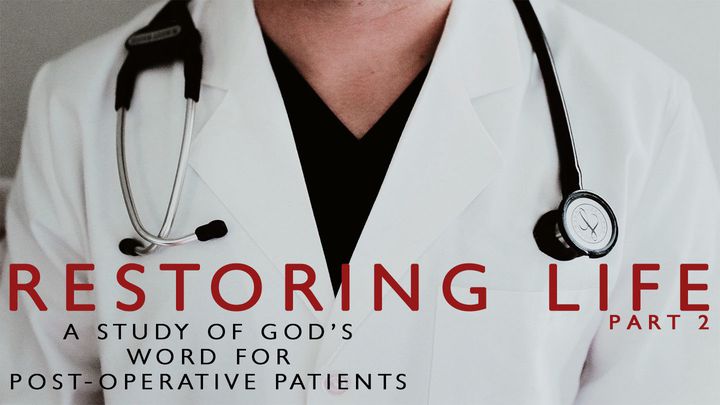 Restoring Life: Part 2