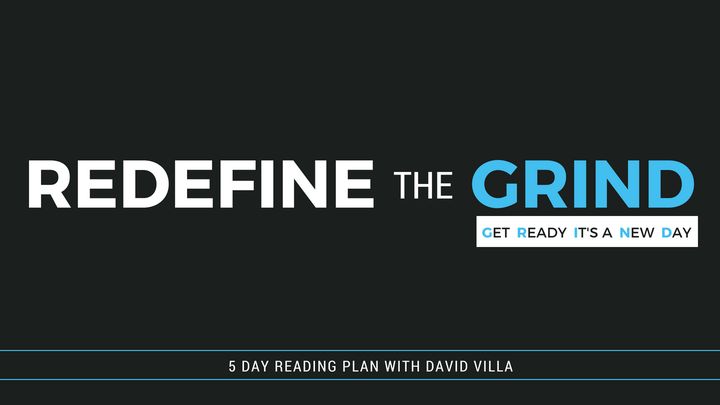 Redefine The Grind