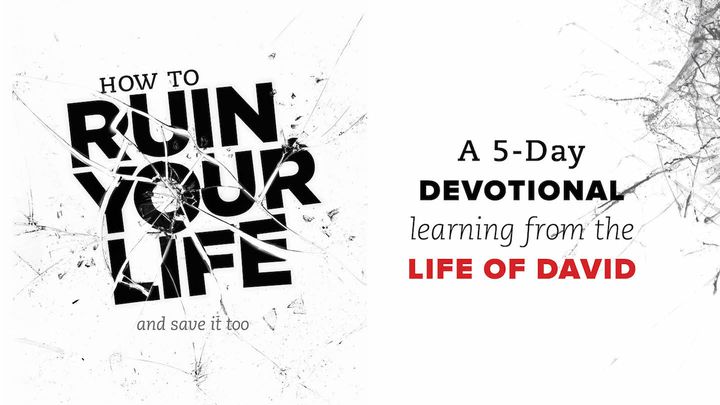 How To Ruin Your Life (And How To Come Back) 5-Day Devotional