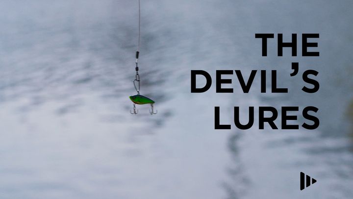 The Devil's Lures: Devotions From Your Time Of Grace