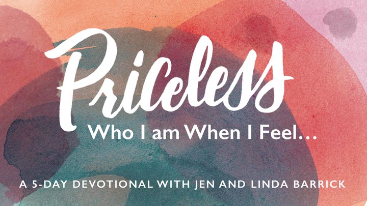 Priceless: Who I Am When I Feel...