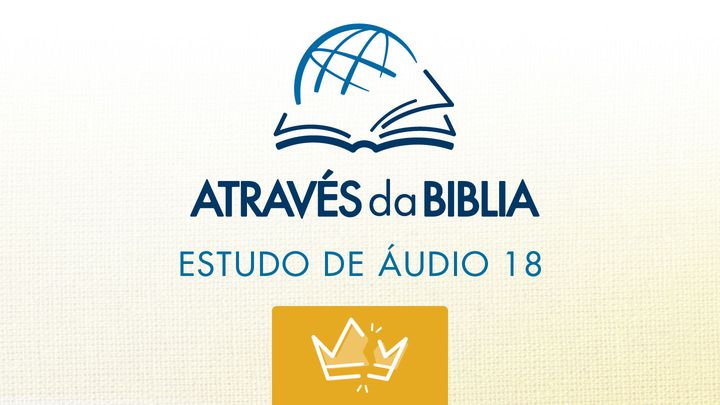 Através da Bíblia - ouça o livro de “2 Reis”