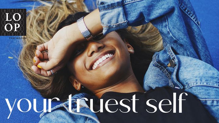 Your Truest Self // Living In His Love