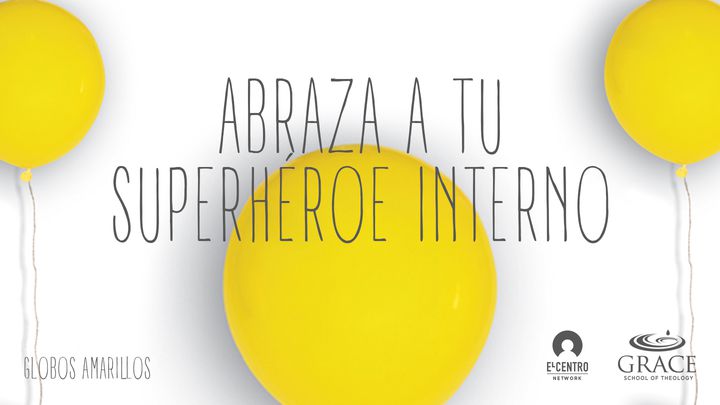 Abraza a tu superhéroe interno