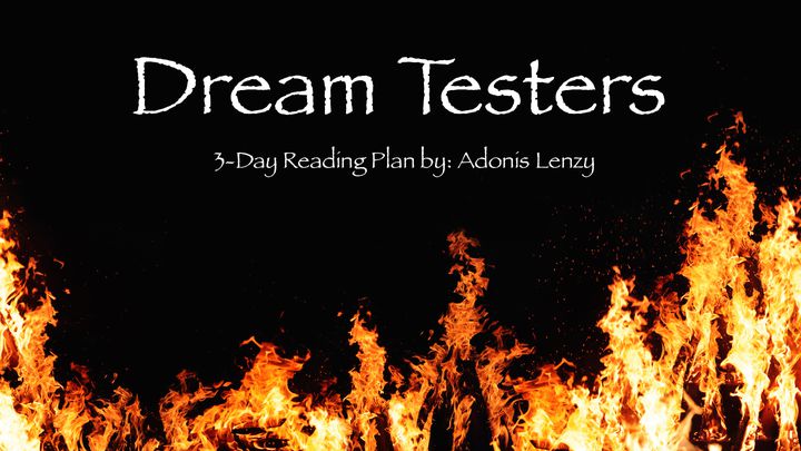 Dream Testers - When God's Plan Takes You Through The Fire