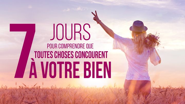 Comprendre Que Toutes Choses Concourent À Votre Bien - Par Eric Célérier