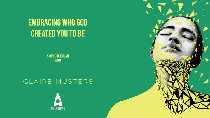 Embracing Who God Created You To Be