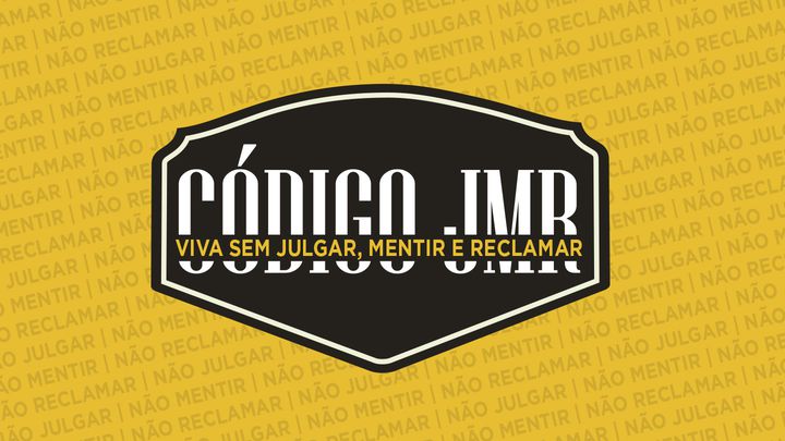 Código JMR – Viva sem Julgar, Mentir e Reclamar