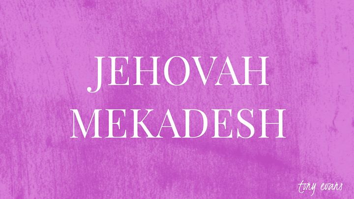 Jehovah Mekadesh