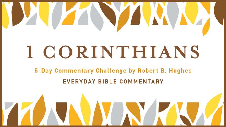 5-Day Commentary Challenge - 1 Corinthians 13-14