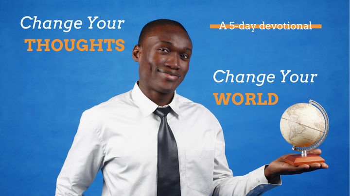 Change Your Thoughts, Change Your World By Bobby Schuller