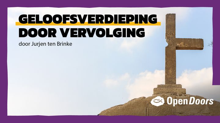 Geloofsverdieping Door Vervolging