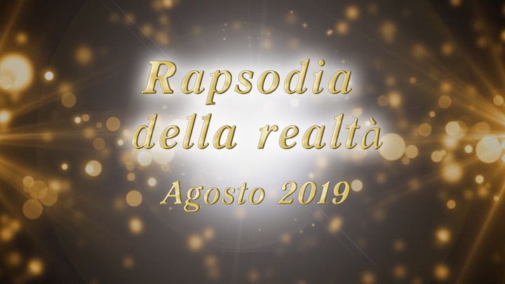 Rapsodia delle Realtà (Agosto, 2019)