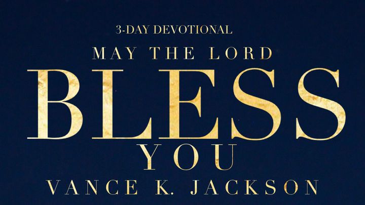 May The Lord Bless You.