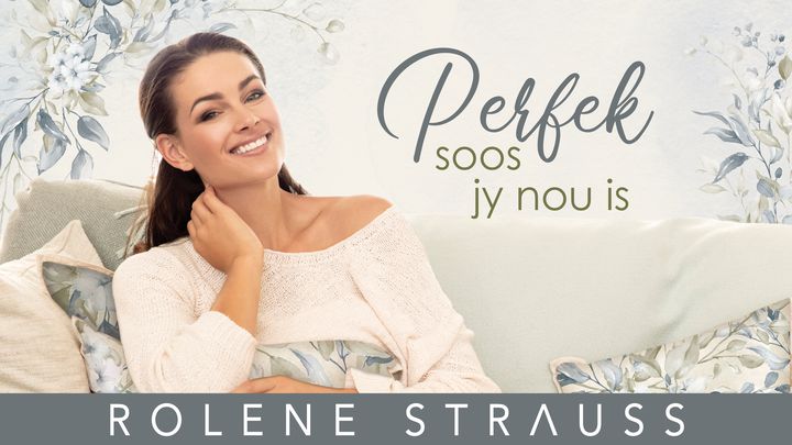 Perfek soos jy nou is