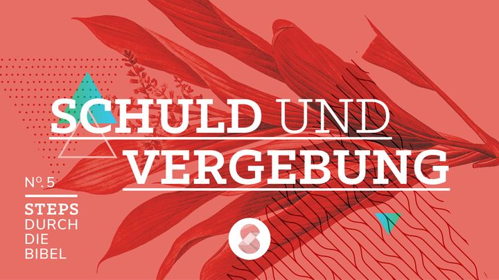 1. Mose 25-36 - Schuld und Vergebung