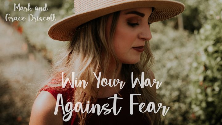Win Your War Against Fear