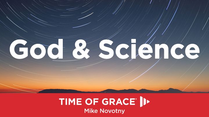 God & Science: Devotions From Time Of Grace