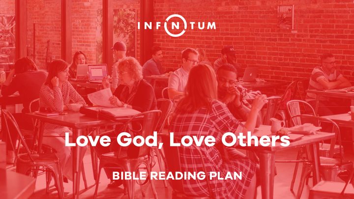 Love God, Love Others