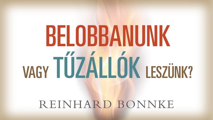 Szent Szellem - Belobbanunk vagy tűzállók leszünk?
