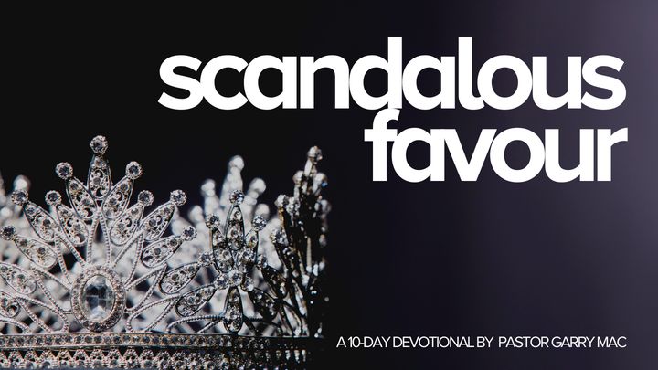 Scandalous Favour