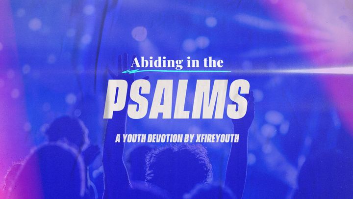 Abiding in the Psalms