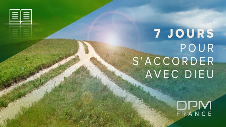 7 jours pour s'accorder avec Dieu