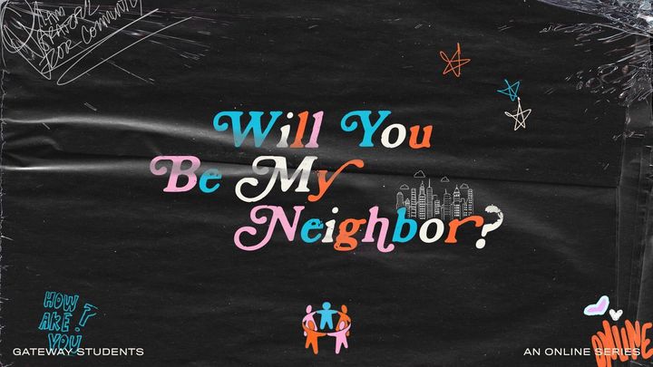 Will You Be My Neighbor?