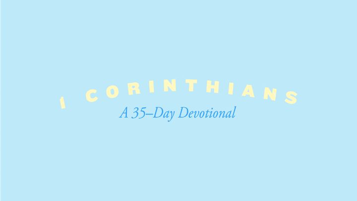 1 Corinthians: A 35-Day Reading Plan