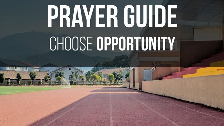 First Priority Prayer Guide: Choose Opportunity