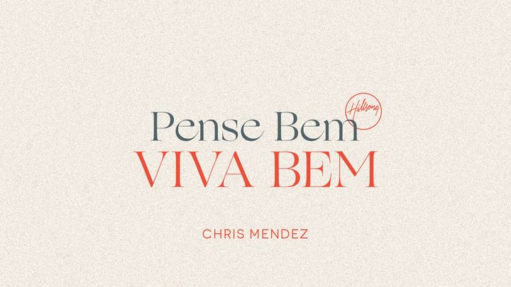 Pense Bem, Viva Bem