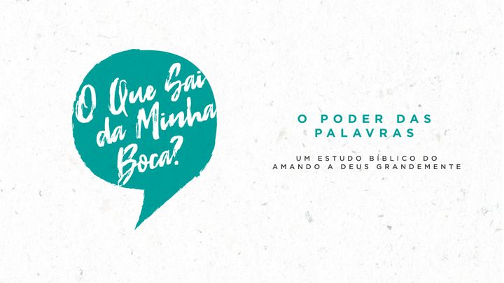 O Que Sai da Minha Boca?