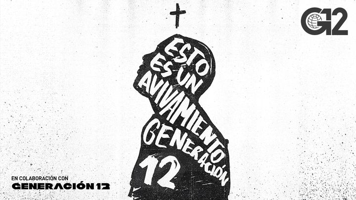 Esto es un avivamiento - Generación 12