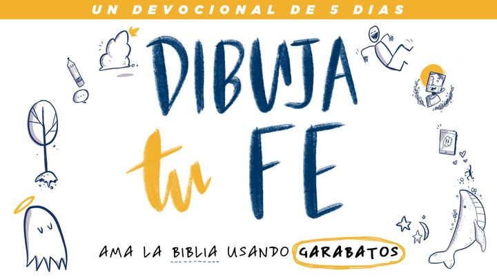 Dibuja tu fe: ama la Biblia usando garabatos