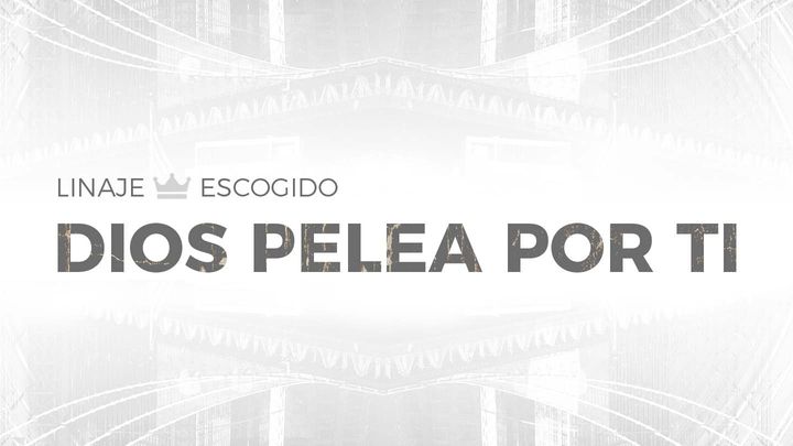 Dios Pelea Por Tí