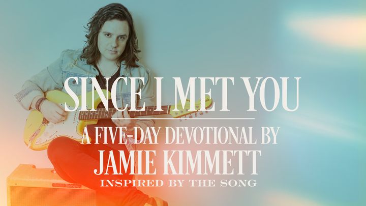 Since I Met You: A Five-Day Devotional