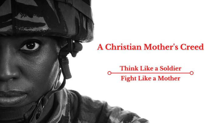 A Christian Mother's Creed