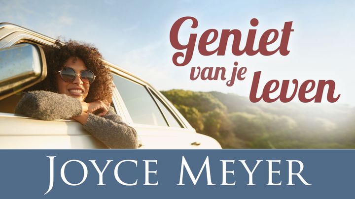 Geniet van je leven