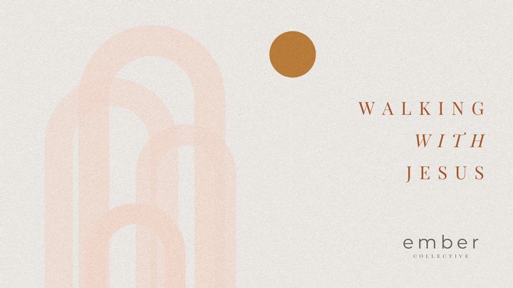 Walking with Jesus