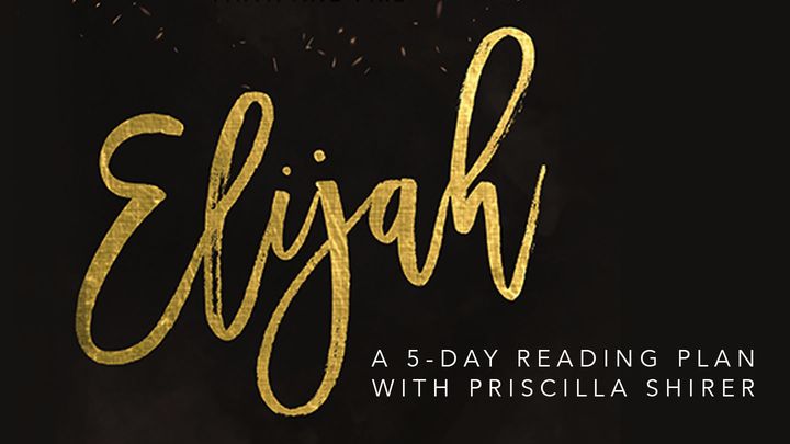 Elijah: Faith and Fire