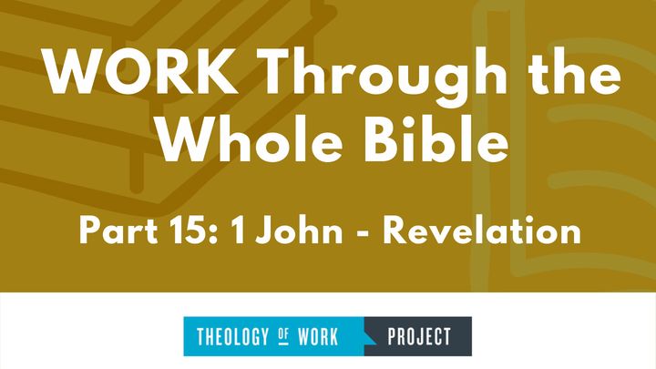 Work Through the Whole Bible, Part 15