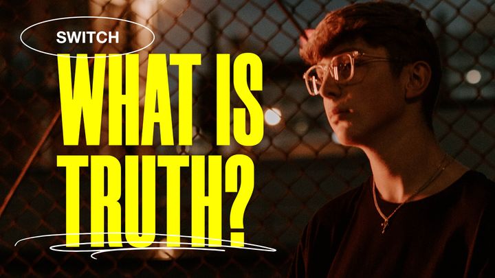 What Is Truth?