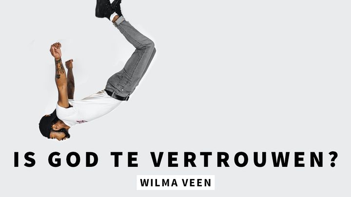 Is God te vertrouwen?
