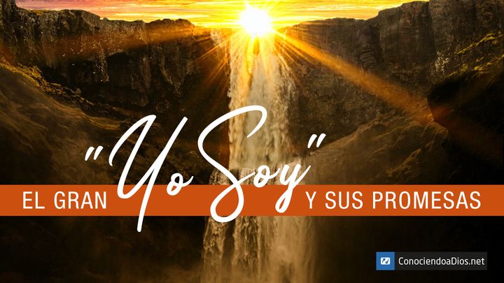 El Gran "Yo Soy" Y Sus Promesas