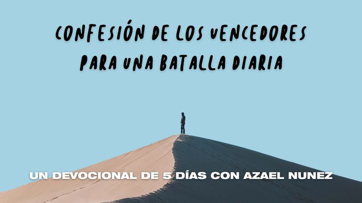 Confesión De Los Vencedores Para Una Batalla Diaria