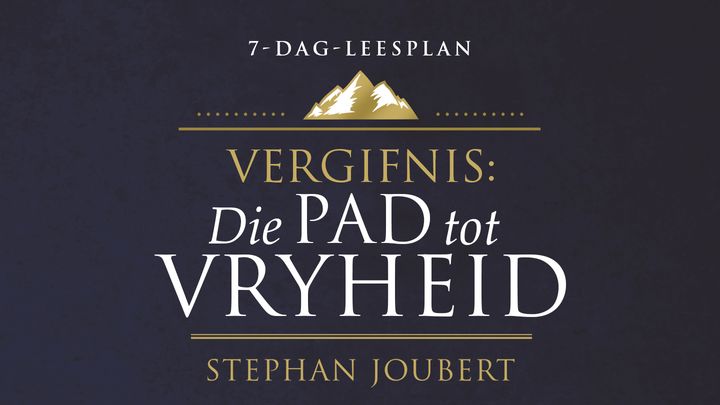 Vergifnis: Die pad tot vryheid
