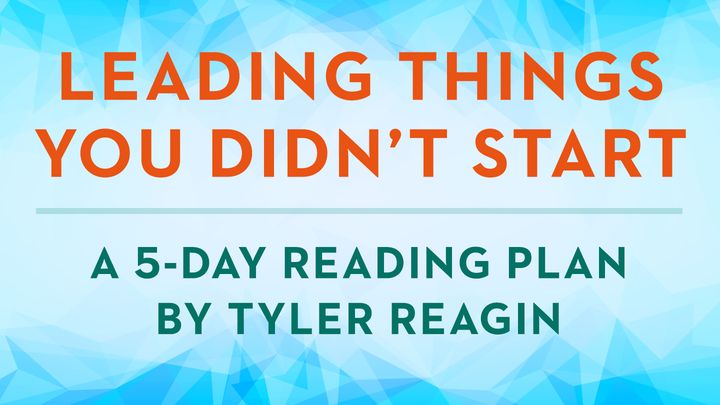 Leading Things You Didn’t Start