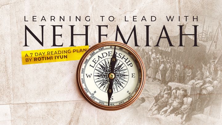 Learning to Lead With Nehemiah
